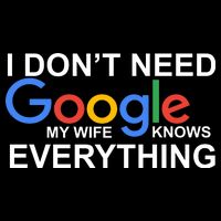 I Don't Need Google My Wife Knows Everything Kids T-Shirt