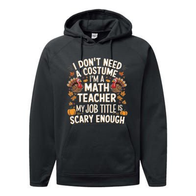 I DonT Need A Costume IM A Math Teacher Retro Fall Turkey Performance Fleece Hoodie