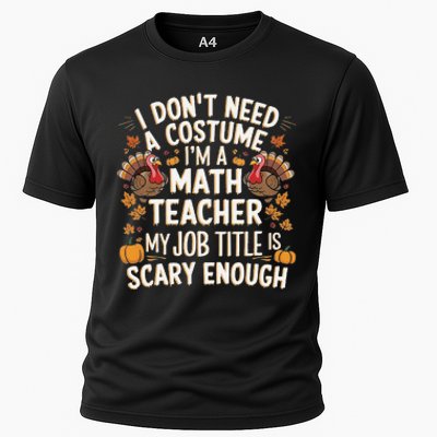 I DonT Need A Costume IM A Math Teacher Retro Fall Turkey Cooling Performance Crew T-Shirt