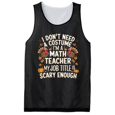 I DonT Need A Costume IM A Math Teacher Retro Fall Turkey Mesh Reversible Basketball Jersey Tank