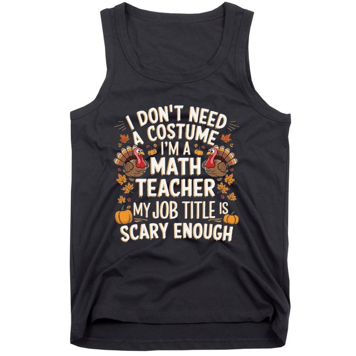 I DonT Need A Costume IM A Math Teacher Retro Fall Turkey Tank Top