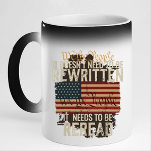 It Doesnt Need To Be Rewritten Constitution We The People 11oz Black Color Changing Mug