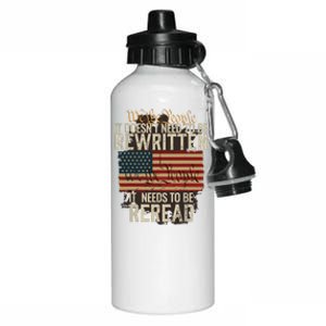 It Doesnt Need To Be Rewritten Constitution We The People Aluminum Water Bottle