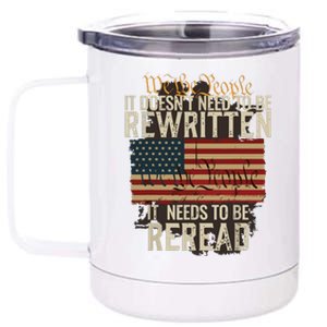 It Doesnt Need To Be Rewritten Constitution We The People 12 oz Stainless Steel Tumbler Cup