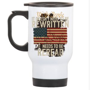 It Doesnt Need To Be Rewritten Constitution We The People Stainless Steel Travel Mug