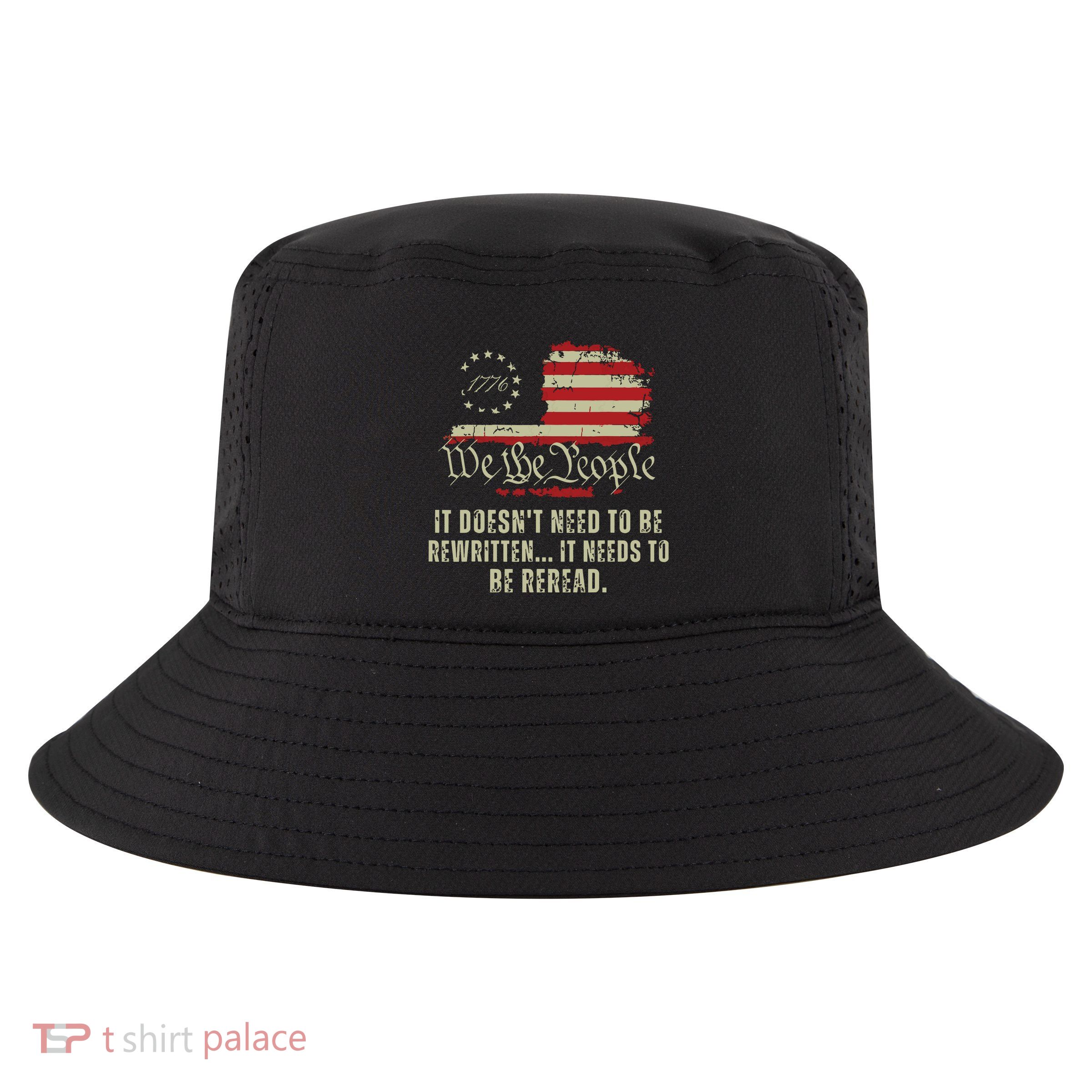 It Doesnt Need To Be Rewritten Constitution We The People Cool Comfort Performance Bucket Hat