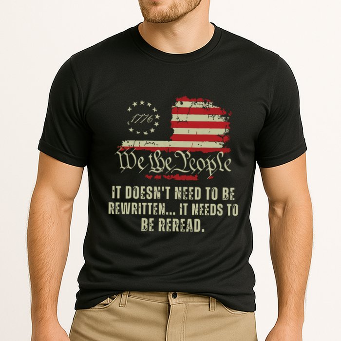 It Doesnt Need To Be Rewritten Constitution We The People Performance Shirt
