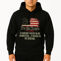 It Doesnt Need To Be Rewritten Constitution We The People Hoodie