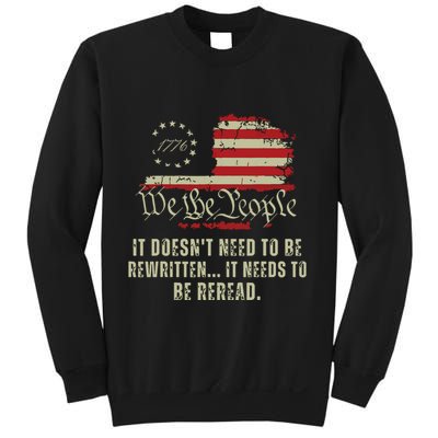 It Doesnt Need To Be Rewritten Constitution We The People Sweatshirt