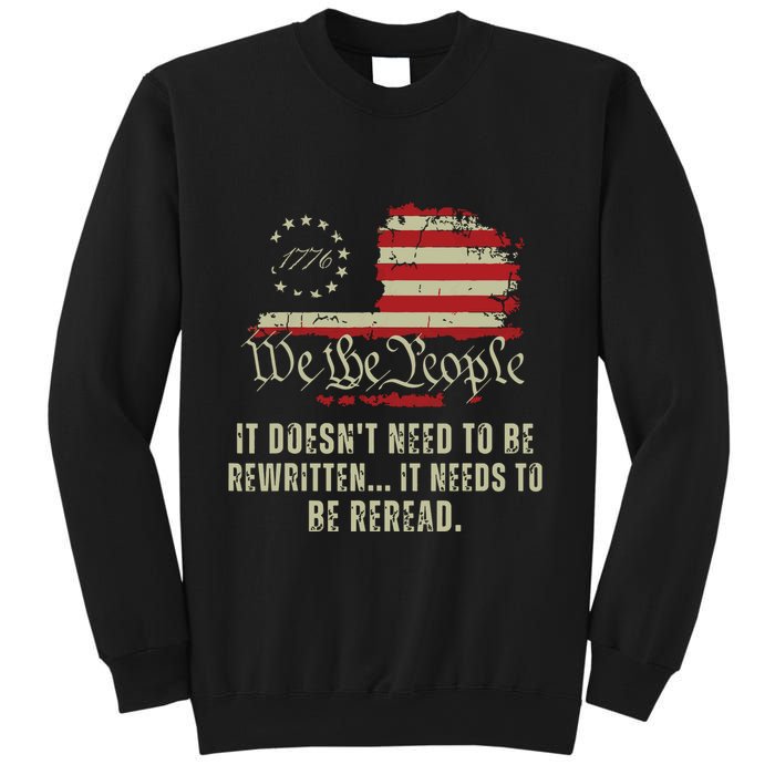 It Doesnt Need To Be Rewritten Constitution We The People Sweatshirt