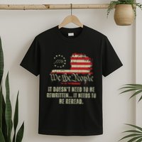 It Doesnt Need To Be Rewritten Constitution We The People T-Shirt