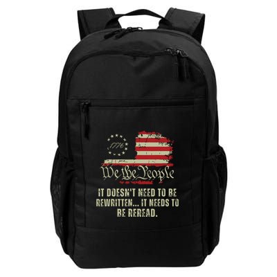 It Doesnt Need To Be Rewritten Constitution We The People Backpack