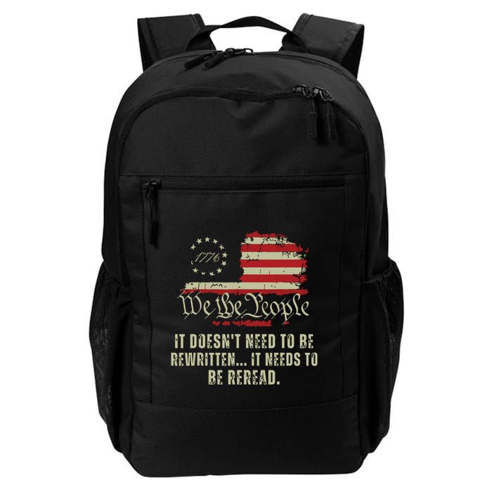 It Doesnt Need To Be Rewritten Constitution We The People Backpack