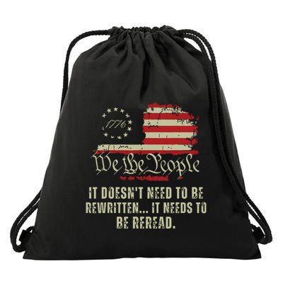 It Doesnt Need To Be Rewritten Constitution We The People Drawstring Bag