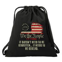 It Doesnt Need To Be Rewritten Constitution We The People Drawstring Bag
