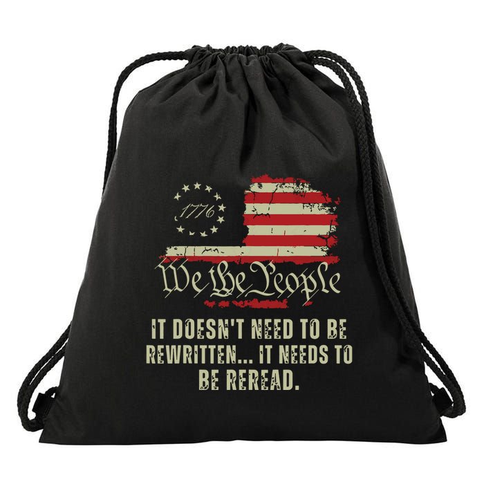 It Doesnt Need To Be Rewritten Constitution We The People Drawstring Bag