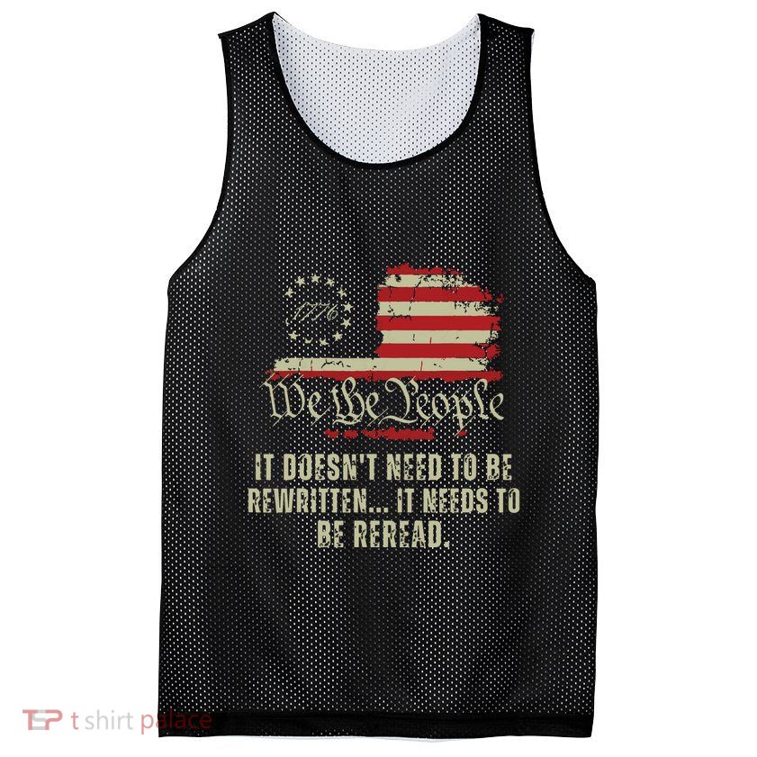 It Doesnt Need To Be Rewritten Constitution We The People Mesh Reversible Basketball Jersey Tank