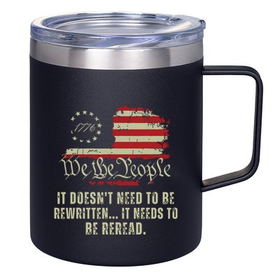 It Doesnt Need To Be Rewritten Constitution We The People 12oz Stainless Steel Coffee Mug