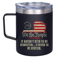 It Doesnt Need To Be Rewritten Constitution We The People 12oz Stainless Steel Coffee Mug