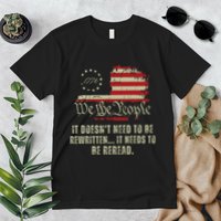 It Doesnt Need To Be Rewritten Constitution We The People Premium T-Shirt
