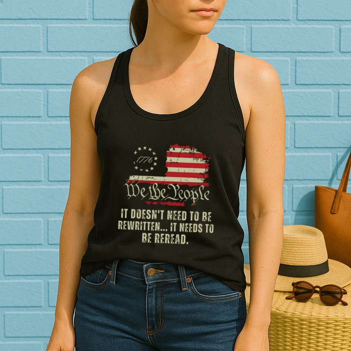 It Doesnt Need To Be Rewritten Constitution We The People Womens Tank Top