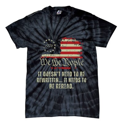 It Doesnt Need To Be Rewritten Constitution We The People Tie-Dye T-Shirt