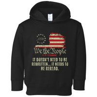 It Doesnt Need To Be Rewritten Constitution We The People Toddler Hoodie