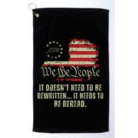 It Doesnt Need To Be Rewritten Constitution We The People Golf Towel