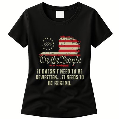It Doesnt Need To Be Rewritten Constitution We The People Womens T-Shirt