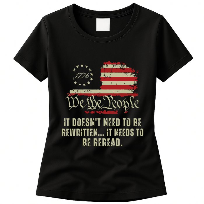 It Doesnt Need To Be Rewritten Constitution We The People Womens T-Shirt