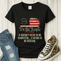It Doesnt Need To Be Rewritten Constitution We The People Womens T-Shirt