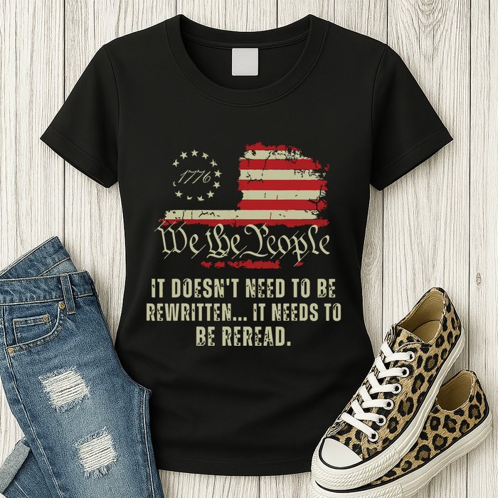 It Doesnt Need To Be Rewritten Constitution We The People Womens T-Shirt