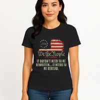 It Doesnt Need To Be Rewritten Constitution We The People Womens T-Shirt