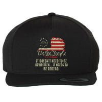 It Doesnt Need To Be Rewritten Constitution We The People Wool Snapback Cap