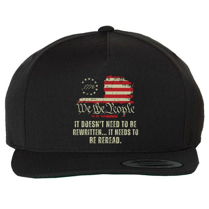 It Doesnt Need To Be Rewritten Constitution We The People Wool Snapback Cap