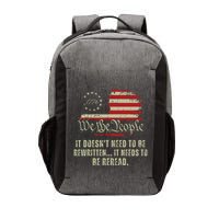 It Doesnt Need To Be Rewritten Constitution We The People Vector Backpack
