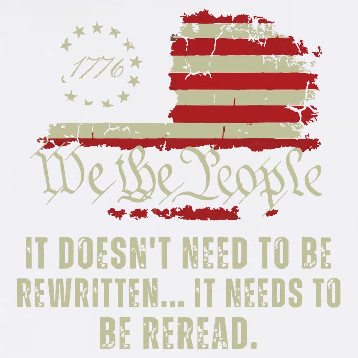 It Doesnt Need To Be Rewritten Constitution We The People Garment-Dyed Sweatshirt