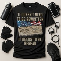 It Doesn't Need To Be Rewritten It Needs to be Reread Performance Shirt