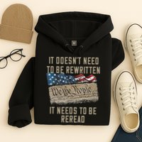 It Doesn't Need To Be Rewritten It Needs to be Reread Hoodie