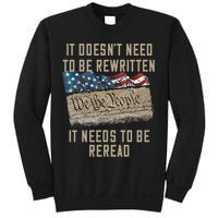 It Doesn't Need To Be Rewritten It Needs to be Reread Sweatshirt