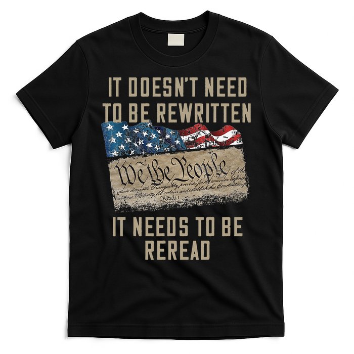 It Doesn't Need To Be Rewritten It Needs to be Reread T-Shirt