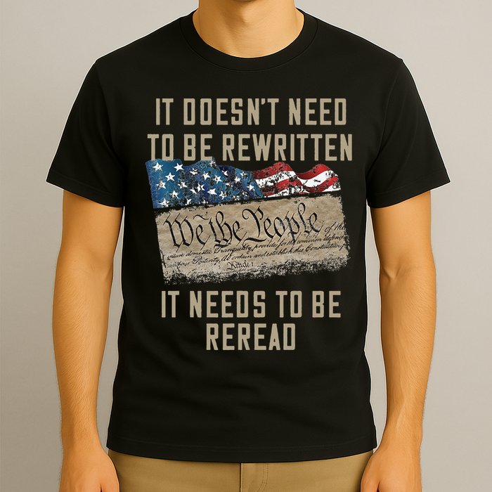 It Doesn't Need To Be Rewritten It Needs to be Reread T-Shirt