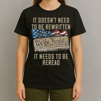 It Doesn't Need To Be Rewritten It Needs to be Reread T-Shirt