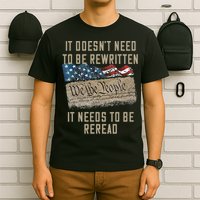 It Doesn't Need To Be Rewritten It Needs to be Reread T-Shirt