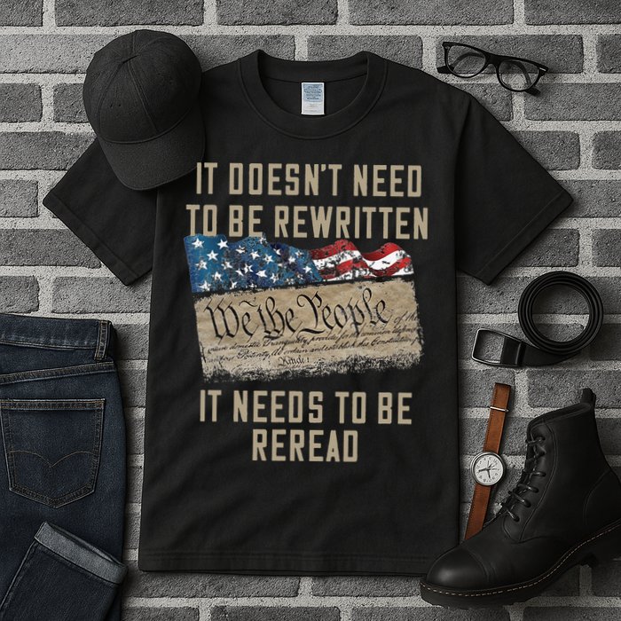 It Doesn't Need To Be Rewritten It Needs to be Reread Tall T-Shirt