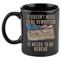 It Doesn't Need To Be Rewritten It Needs to be Reread 11oz C Handle Ceramic Mug