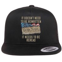 It Doesn't Need To Be Rewritten It Needs to be Reread Flatbill Hat