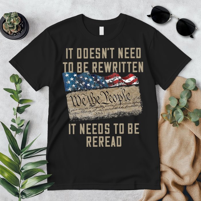 It Doesn't Need To Be Rewritten It Needs to be Reread Premium T-Shirt