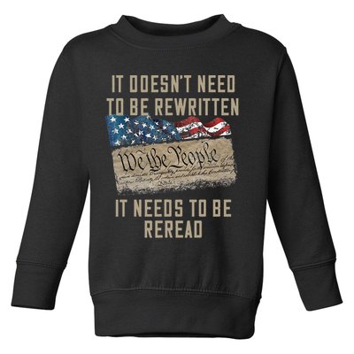 It Doesn't Need To Be Rewritten It Needs to be Reread Toddler Sweatshirt