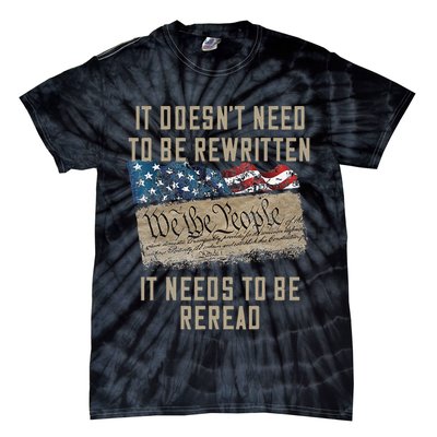 It Doesn't Need To Be Rewritten It Needs to be Reread Tie-Dye T-Shirt